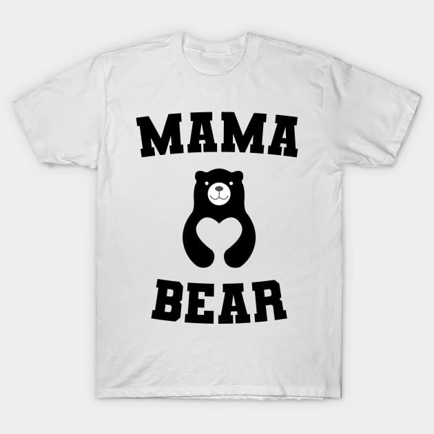 Mama Bear - Mama Bear - Gift For New Mom - Funny Mom Saying Cute Shirt For Women Deadhead Best Mom Ever - Mothers Day T-Shirt by BlackArrowShope